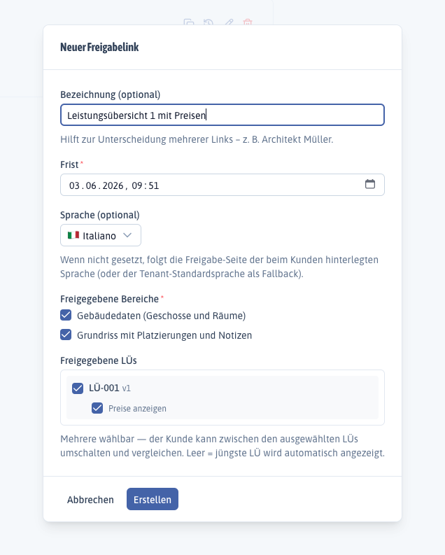 Modal "Neuer Freigabelink" mit Eingaben für Bezeichnung, Frist, Sprach-Override, Capability-Whitelist (Gebäudedaten, Grundriss) und Auswahl der freigegebenen Leistungsübersichten inklusive Preis-Toggle.
